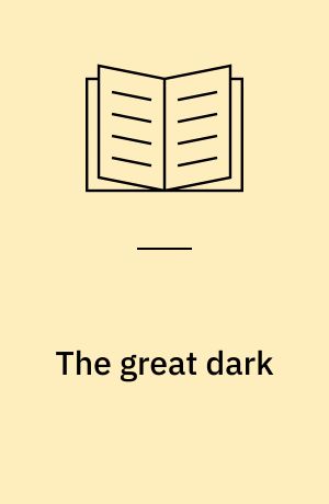 The great dark : a play in one act