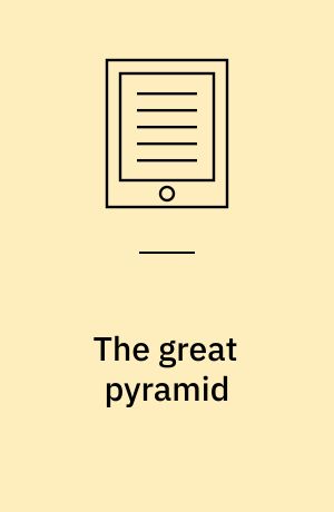 The great pyramid : why was it built? And who built it?