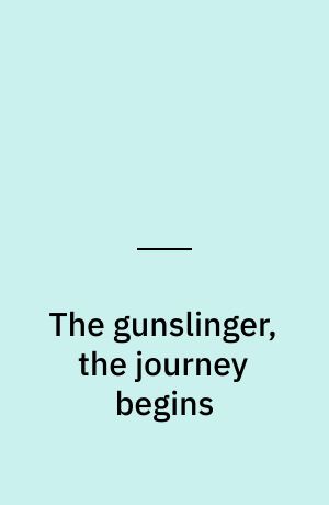 The gunslinger, the journey begins