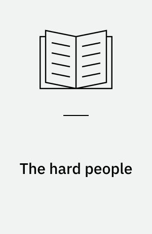 The hard people : rivalry, sympathy and social structure in an Alpine valley