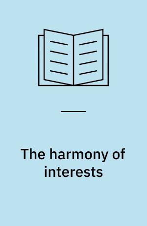 The harmony of interests : agricultural, manufacturing and commercial