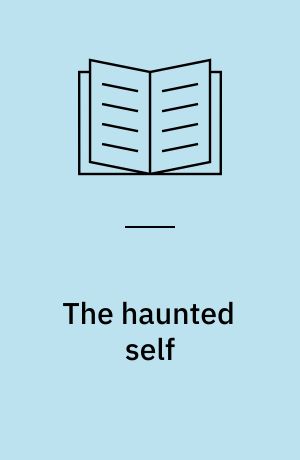The haunted self : structural dissociation and the treatment of chronic traumatization