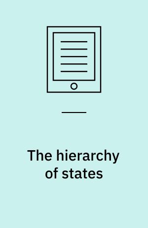 The hierarchy of states : reform and resistance in the international order