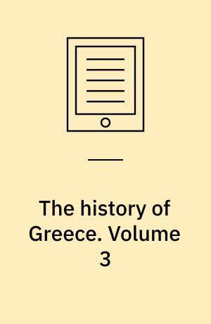 The history of Greece. Volume 3