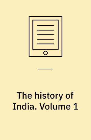 The history of India. Volume 1