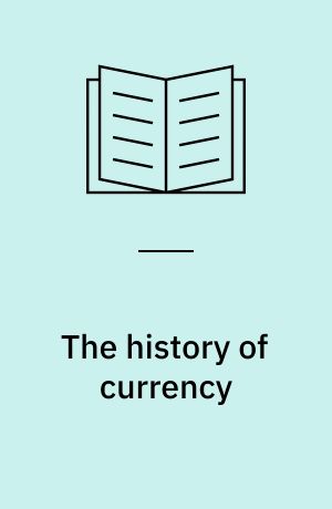 The history of currency : 1252 - 1896