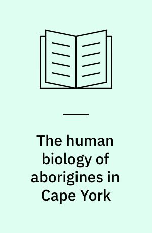 The human biology of aborigines in Cape York