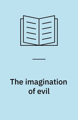 The imagination of evil : detective fiction and the modern world