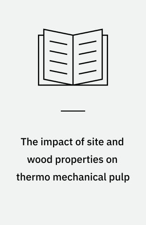 The impact of site and wood properties on thermo mechanical pulp : classification of wood for more uniform TMP-quality = Voksested og virkesegenskabers innvirkning på termo-mekanisk-masse : klassifisering av massevirke for jevnere TMP-kvalitet