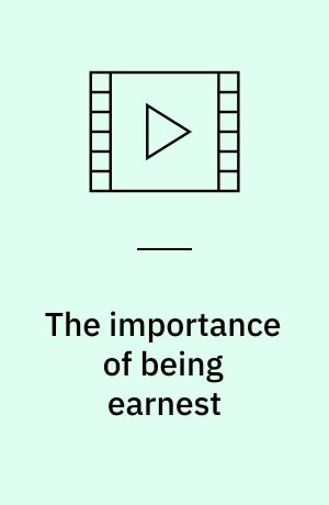 The importance of being earnest