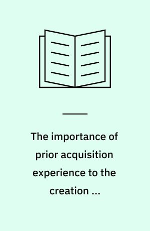 The importance of prior acquisition experience to the creation of shareholder value in Danish international acquistions