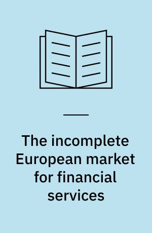 The incomplete European market for financial services