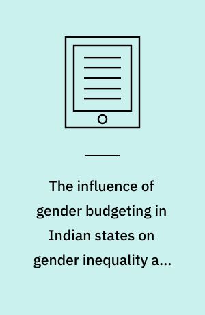 The influence of gender budgeting in Indian states on gender inequality and fiscal spending