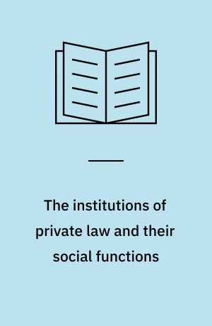 The institutions of private law and their social functions