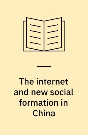 The internet and new social formation in China : fandom publics in the making