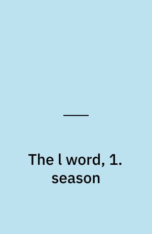 The l word, 1. season
