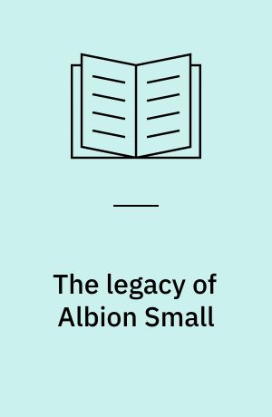 The legacy of Albion Small