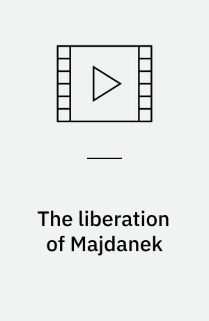The liberation of Majdanek