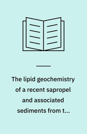 The lipid geochemistry of a recent sapropel and associated sediments from the Hellenic Outer Ridge, eastern Mediterranean Sea