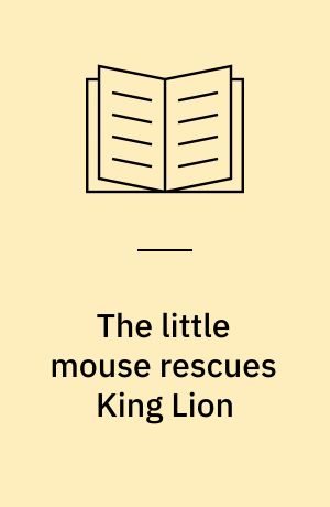 The little mouse rescues King Lion : QR-bog