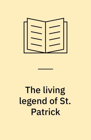 The living legend of St. Patrick