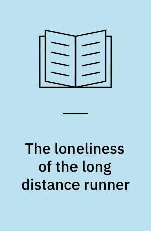 The loneliness of the long distance runner : (Simplified for use in schools and for private study : Cover design: Ib Jørgensen