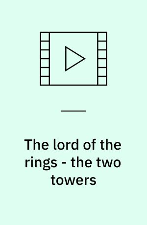 The lord of the rings - the two towers