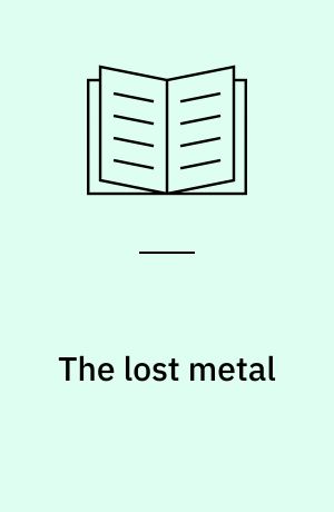 The lost metal