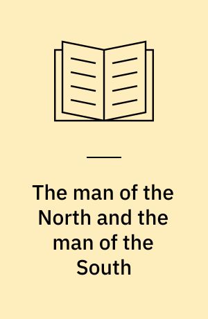 The man of the North and the man of the South : or, The influence of climate