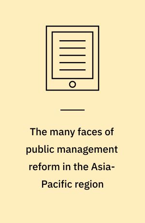 The many faces of public management reform in the Asia-Pacific region