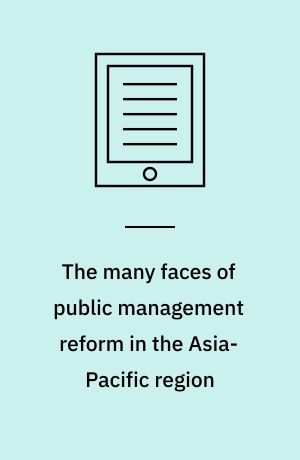 The many faces of public management reform in the Asia-Pacific region