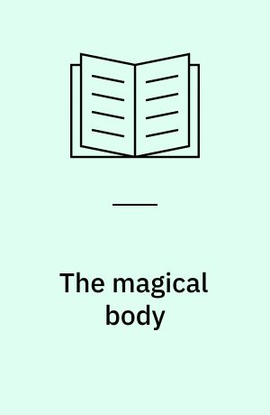 The magical body : power, fame and meaning in a Melanesian society