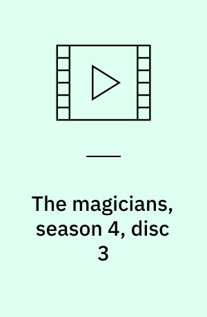 The magicians, season 4, disc 3