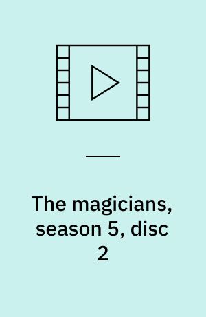 The magicians, season 5, disc 2