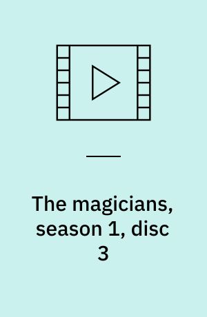 The magicians, season 1, disc 3
