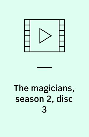 The magicians, season 2, disc 3