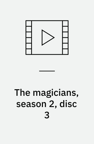 The magicians, season 2, disc 3