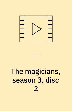 The magicians, season 3, disc 2