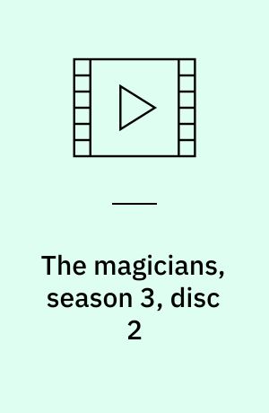 The magicians, season 3, disc 2