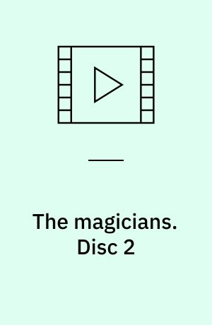 The magicians. Disc 2 (Stor skrift)