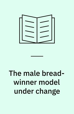 The male bread-winner model under change : the case of Germany towards the 21st century