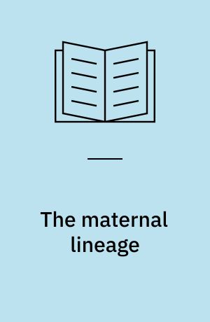 The maternal lineage : identification, desire, and transgenerational issues