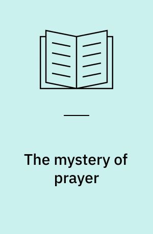 The mystery of prayer