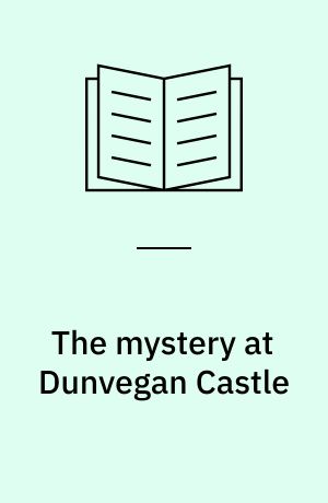 The mystery at Dunvegan Castle