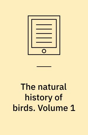 The natural history of birds : from the French of the Count de Buffon. Volume 1