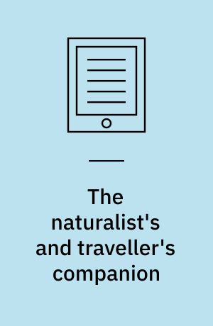 The naturalist's and traveller's companion