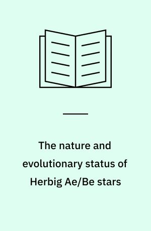 The nature and evolutionary status of Herbig Ae/Be stars : proceedings of theFirst International Meeting held in Amsterdam, 26-29 October 1993