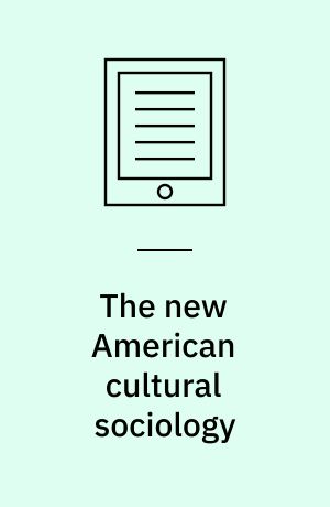 The new American cultural sociology
