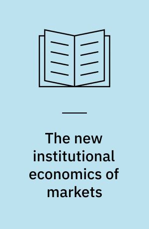 The new institutional economics of markets