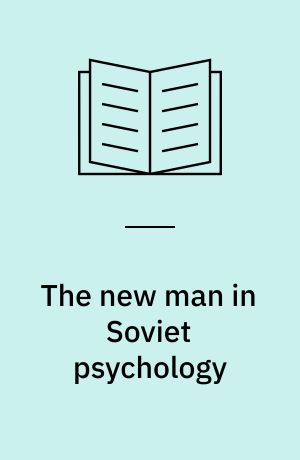 The new man in Soviet psychology